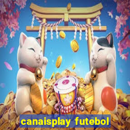 canaisplay futebol